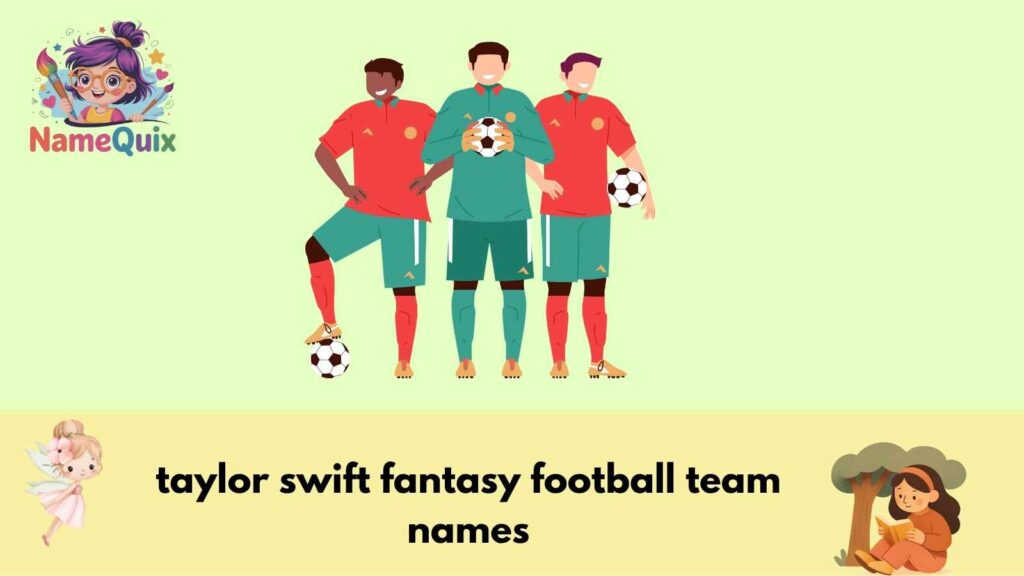 taylor swift fantasy football team names