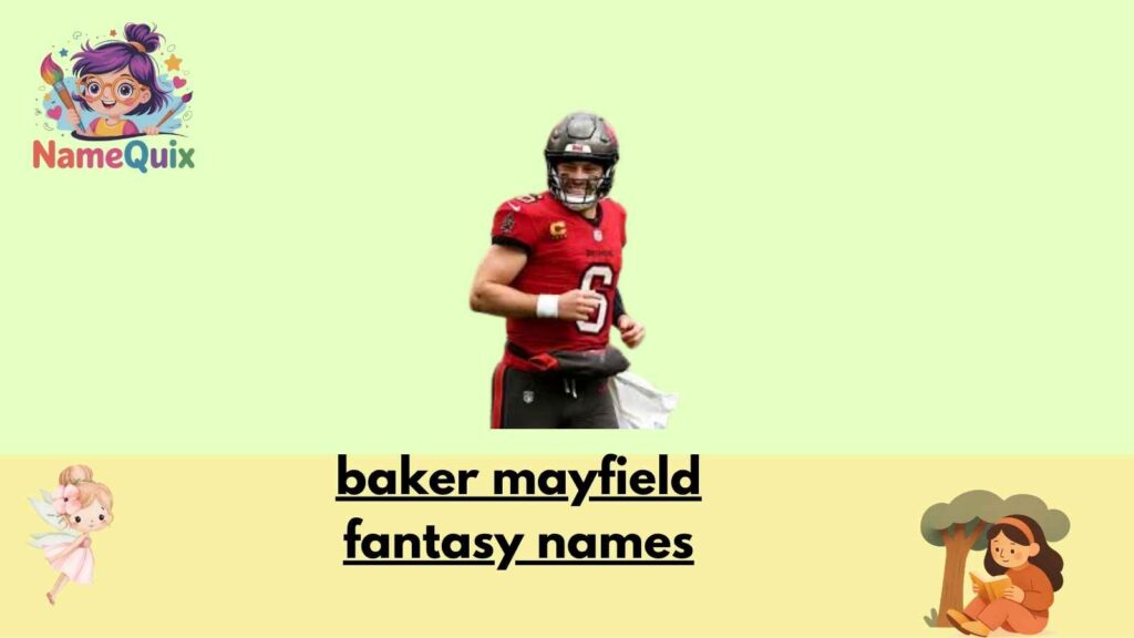 baker mayfield fantasy names