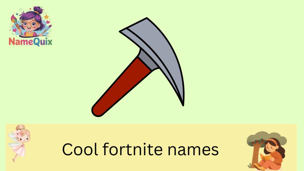 Cool fortnite names