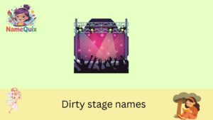 Dirty stage names