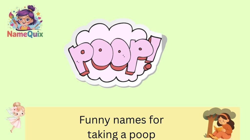 Funny names for taking a poop