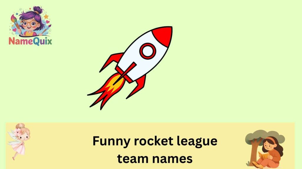 Funny rocket league team names