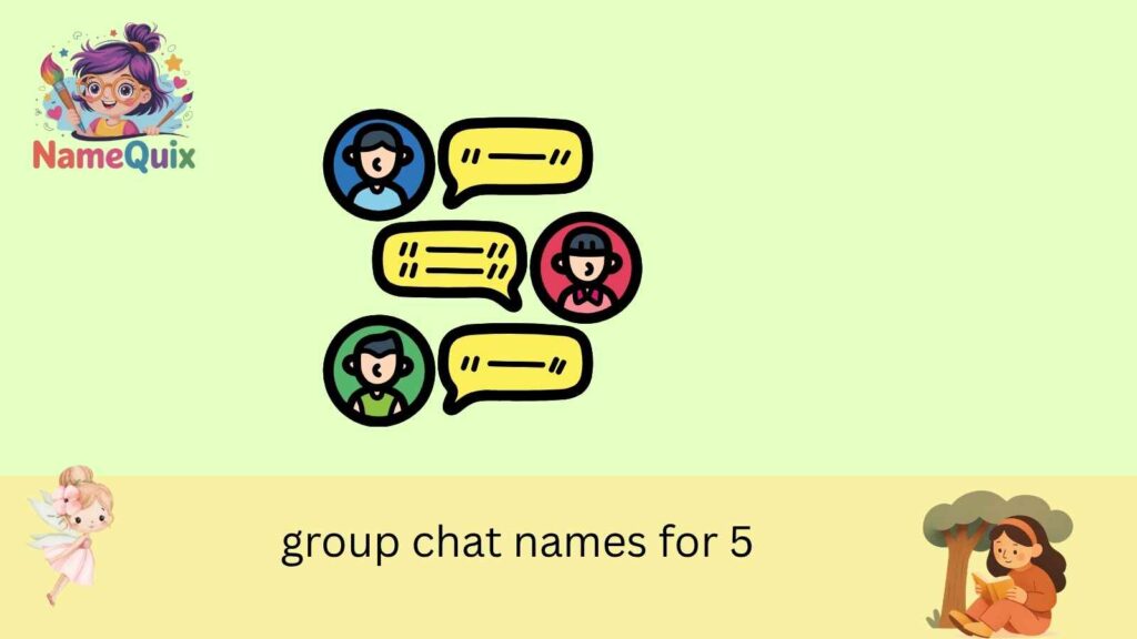 group chat names for 5