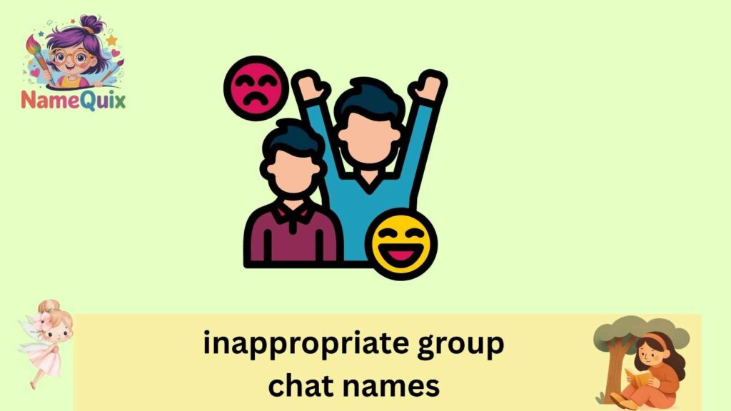 inappropriate group chat names