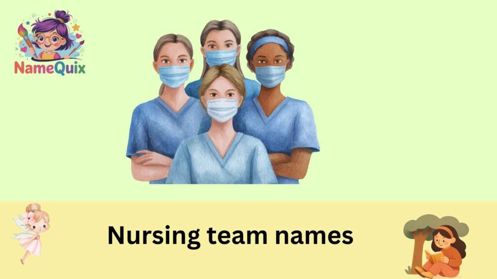 Nursing team names