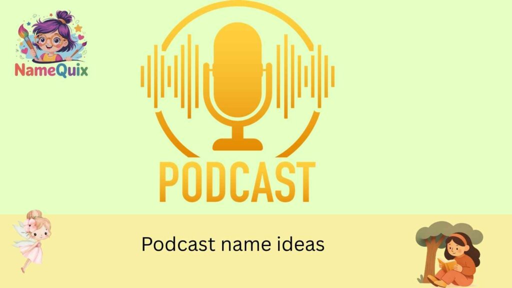 podcast name ideas
