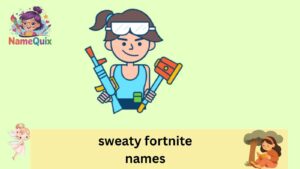 sweaty fortnite names