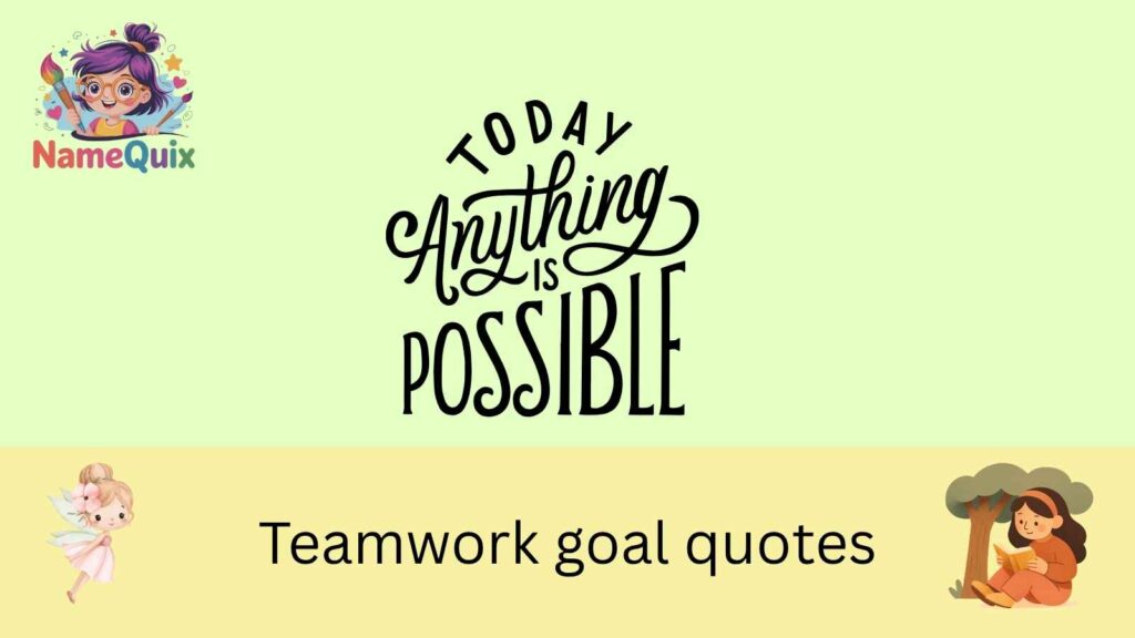 Teamwork goal quotes