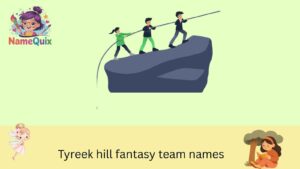 Tyreek hill fantasy team names