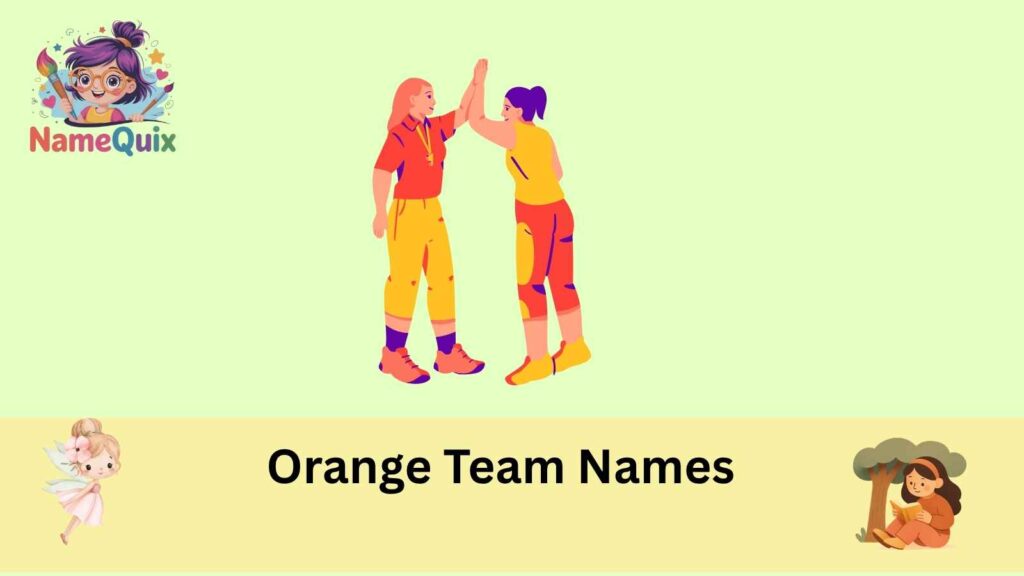 Orange Team Names